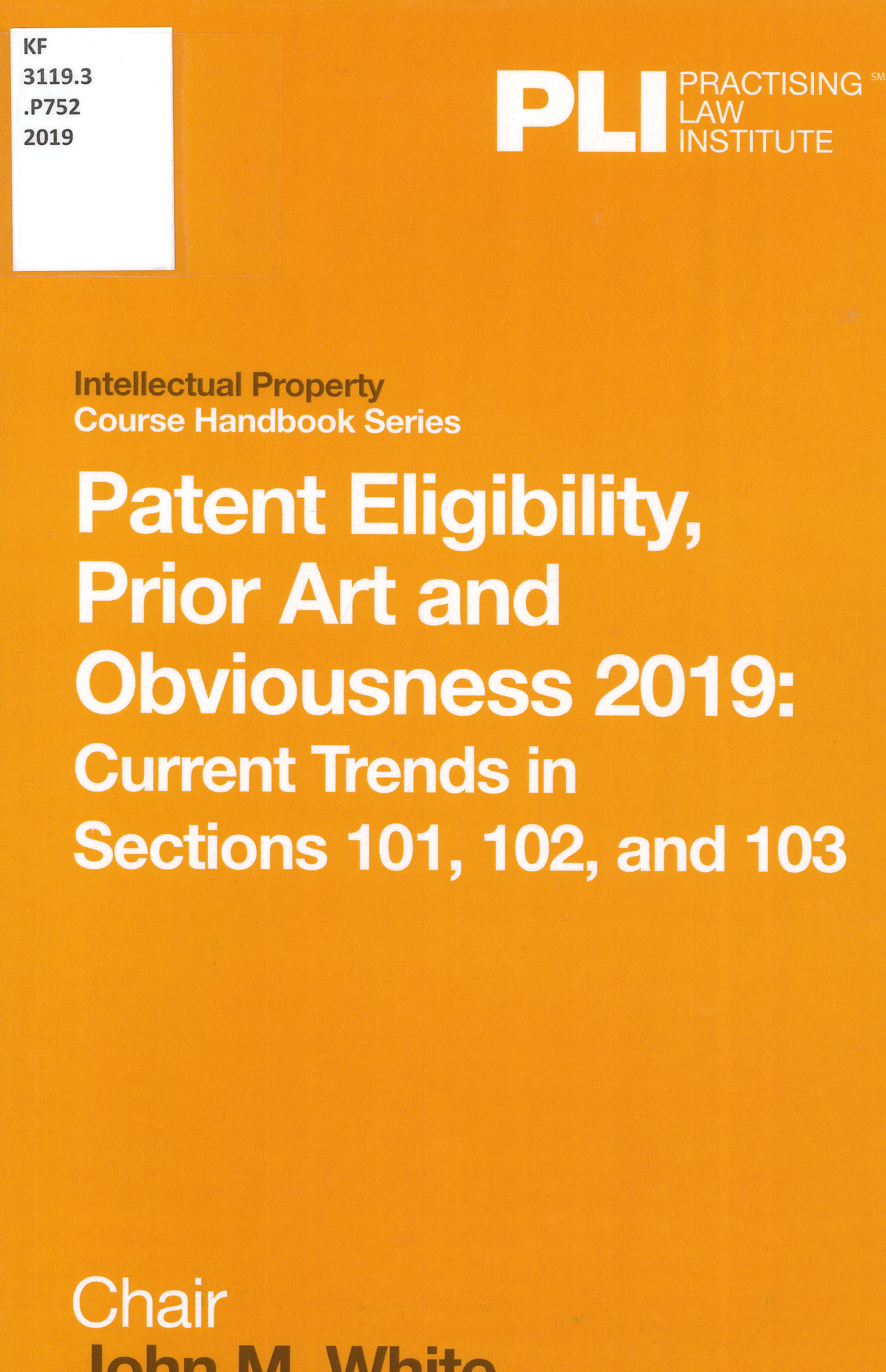 Patent eligibility, prior art and obviousness 2019 cover